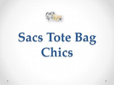 Sacs Tote Bag Chics