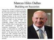 Marcus Hiles Dallas - Building on Successes