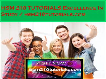 HSM 210 TUTORIALS Excellence In Study / hsm210tutorials.com