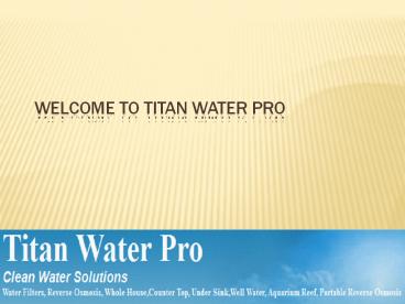 Titan Water Pro - Buy Water Filtration systems at Economical Rate