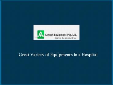 Variety of Hospital Equipments