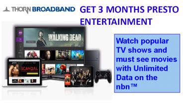 Get Fast Unlimited  ADSL2+  - ThornBroadBand