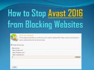 How to Stop Avast 2016 from Blocking Websites
