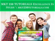 MKT 230 TUTORIALS Excellence In Study \ mkt230tutorials.com