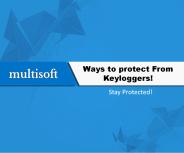 Ways to protect From Keyloggers!