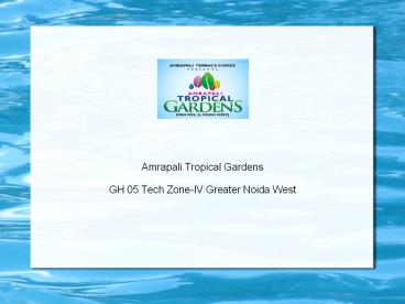 Amrapali Tropical Gardens 2BHK, 3BHK Flats