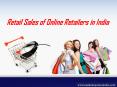 Retail Sales of Online Retailers in India PowerPoint PPT Presentation