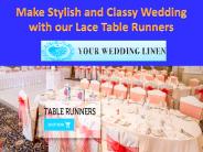 Make Stylish & Classy Wedding with our Lace Table Runners