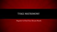 Time to Search Your Match | Tyagi Matrimony