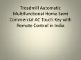 Treadmill Automatic Multifunctional Home Semi Commercial AC Touch Key with Remote Control in India PowerPoint PPT Presentation