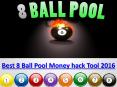 Best 8 Ball Pool Money hack Tool 2016 PowerPoint PPT Presentation