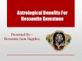 Astrological Benefits Of Hessonite Gemstone (1) PowerPoint PPT Presentation