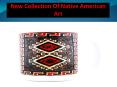 New Collection Of Native American Art PowerPoint PPT Presentation