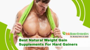 Best Natural Weight Gain Supplements For Hard Gainers