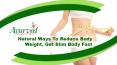 Natural Ways To Reduce Body Weight, Get Slim Body Fast PowerPoint PPT Presentation