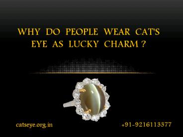 Why Do People Wearing Catseye GEmstone As Lucky Charm