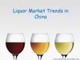Liquor Market Trends in China PowerPoint PPT Presentation