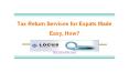 Tax Return Services for Expats Made Easy, How? (2) PowerPoint PPT Presentation