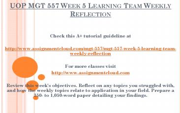 UOP MGT 557 Week 5 Learning Team Weekly Reflection