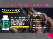 Five Ways To Stay Fit And Healthy