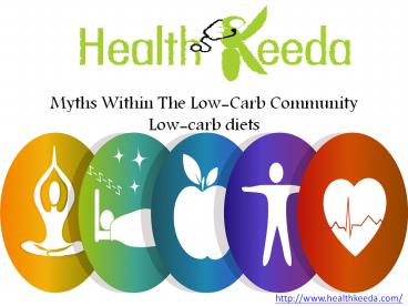 Myths Within The Low-Carb Community Low-carb diets