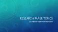 Research paper topics PowerPoint PPT Presentation
