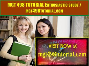 MGT 498 TUTORIAL Enthusiastic study / mgt498tutorial.com