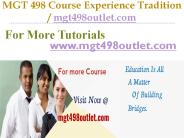 MGT 498 Course Experience Tradition / mgt498outlet.com