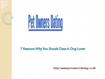 7 Reasons Why You Should Date A Dog Lover
