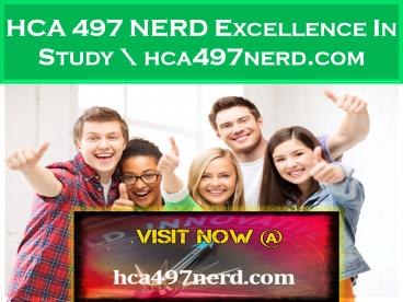 HCA 497 NERD Excellence In Study \ hca497nerd.com