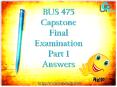 BUS 475 : Capstone Final Examination Part 1 Answers @ UOP E Help PowerPoint PPT Presentation