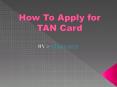 Know Your TAN status Online PowerPoint PPT Presentation