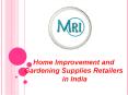 Home Improvement and Gardening Supplies Retailers in India PowerPoint PPT Presentation