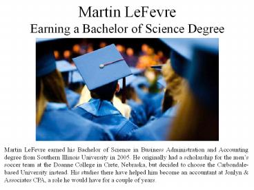 Martin LeFevre Earning a Bachelor of Science Degree