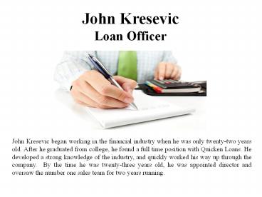 John Kresevic - Loan Officer