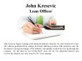 John Kresevic - Loan Officer PowerPoint PPT Presentation