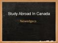 Study in Canada, Overseas Education Consultants for Canada, Immigration Consultants Canada – NewEdgeCS PowerPoint PPT Presentation
