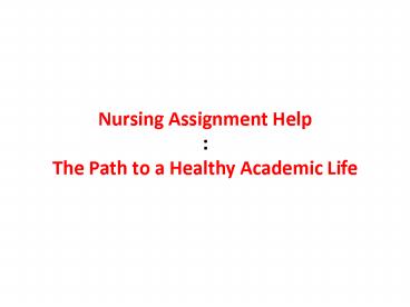 Best way to get online help in Nursing Assignments
