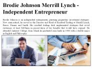 Brodie Johnson Merrill Lynch - Independent Entrepreneur