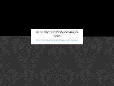 Film Production Company Dubai | Film Production DUbai