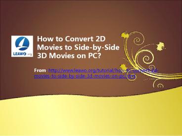 how to convert 2D movies to side-by-side 3D movies on PC?