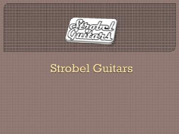 Buy a Travel Guitar - Strobel Guitars