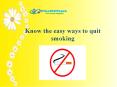 Adopt Best and Easy ways to Quit Smoking Naturally PowerPoint PPT Presentation