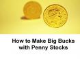 How To Make Big Bucks with Penny Stocks PowerPoint PPT Presentation