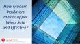 How Modern Insulators make Copper Wires Safe and Effective PowerPoint PPT Presentation