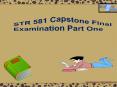 STR 581 Capstone Final Examination Part 1 | STR 581 Capstone Final Exam |   Student E Help PowerPoint PPT Presentation