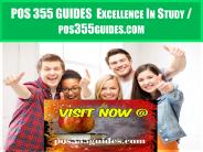 POS 355 GUIDES  Excellence In Study / pos355guides.com