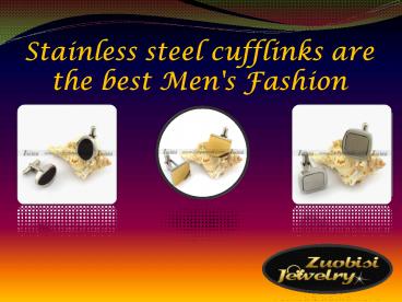 Stainless steel cufflinks are the best Men's Fashion