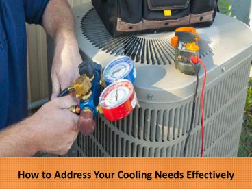 How to Address Your Cooling Needs Effectively