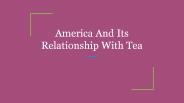 America And Its Relationship With Tea